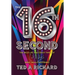 The 16th Second: The Wild Life and Crazy Times of Colt Michael-What Really Happened