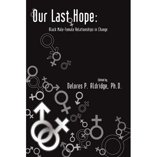 Our Last Hope: Black Male-Female Relationships in Change