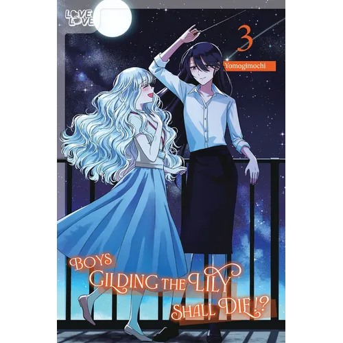 Boys Gilding the Lily Shall Die!?, Volume 3