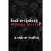 Dead Orthodoxy or Living Heresy?