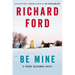 Be Mine: A Frank Bascombe Novel