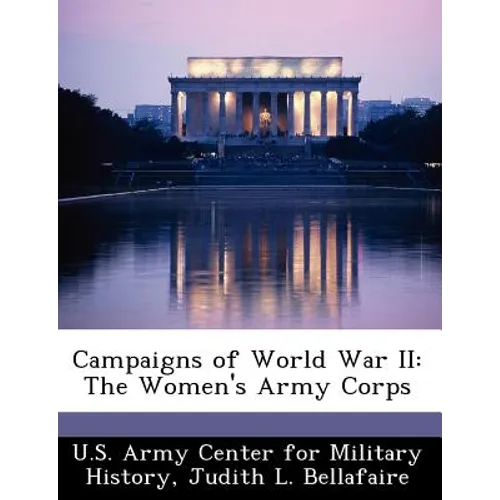 Campaigns of World War II: The Women's Army Corps