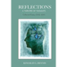 Reflections: A Tapestry of Thoughts: Collected Essays 2012-2015