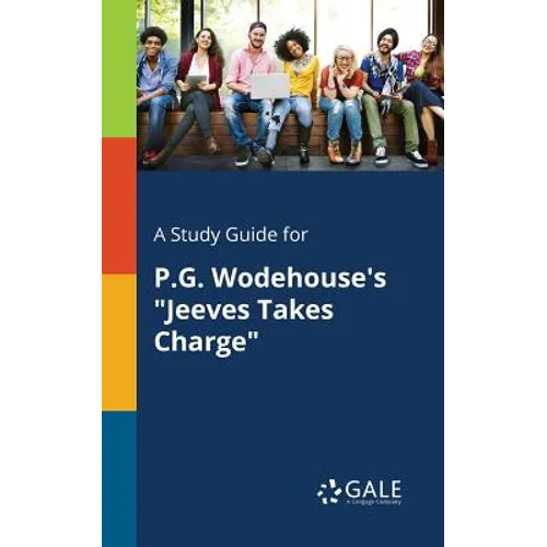 A Study Guide for P.G. Wodehouse's "Jeeves Takes Charge"