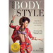 Your Body, Your Style: Simple Tips on Dressing to Flatter Your Body Type