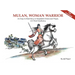 Mulan, Woman Warrior: An Easy-To-Read Story in Simplified Chinese and Pinyin, 240 Word Vocabulary Level