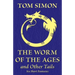The Worm of the Ages and Other Tails: Six Short Fantasies