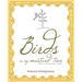 Birds in My Mustard Tree: How to Grow Your Faith