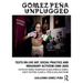 Gómez-Peña Unplugged: Texts on Live Art, Social Practice and Imaginary Activism (2008-2020)