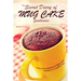 The Secret Diary of Mug Cake Fantasies: Enjoy the Pleasure of Mug cake recipes in a Healthy Way