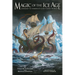Magic of the Ice Age - Journey to America's Lost Faerie World