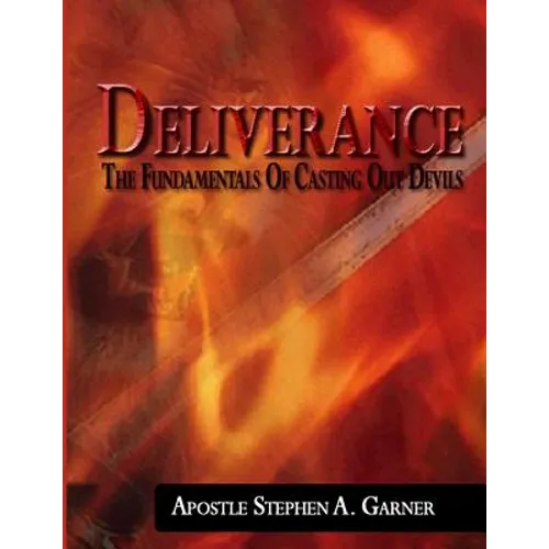 Deliverance: The Fundamentals of Casting Out Devils