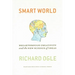 Smart World: Breakthrough Creativity and the New Science of Ideas
