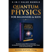 Quantum Physics for Beginners & Kids: Box Set for Curious Minds to Understand the Subatomic World & Basic Concepts from Wave Theory to the Uncertainty