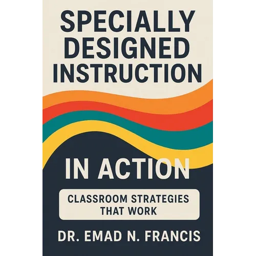 Specifically Designed Instruction in Action: Classroom Strategies that Work