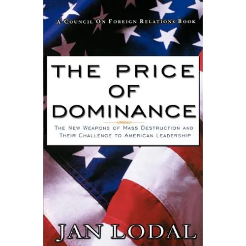 The Price of Dominance: The New Weapons of Mas Destruction and Their Challenge to American Leadership
