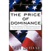 The Price of Dominance: The New Weapons of Mas Destruction and Their Challenge to American Leadership
