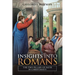 Insights into Romans: The Two Pillars of Faith in Christianity