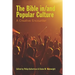 The Bible In/And Popular Culture: A Creative Encounter