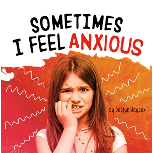 Sometimes I Feel Anxious