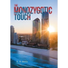 The Monozygotic Touch