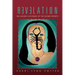 Revelation: The Ancient Mysteries of the Sacred Secrets