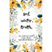 Soil. Water. Truth.