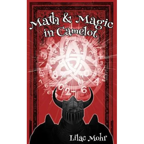 Math and Magic in Camelot