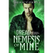 Dread Nemesis of Mine: Book Four of the Overworld Chronicles