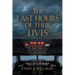 The Last Hours of Their Lives
