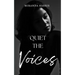Quiet the Voices