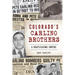 Colorado's Carlino Brothers: A Bootlegging Empire