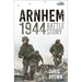 Arnhem 1944: Battle Story