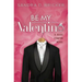 Be My Valentino: A Jessie Stanton Novel - Book 2