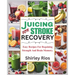Juicing For Stroke Recovery: Easy Recipes For Regaining Strength And Brain Memory.
