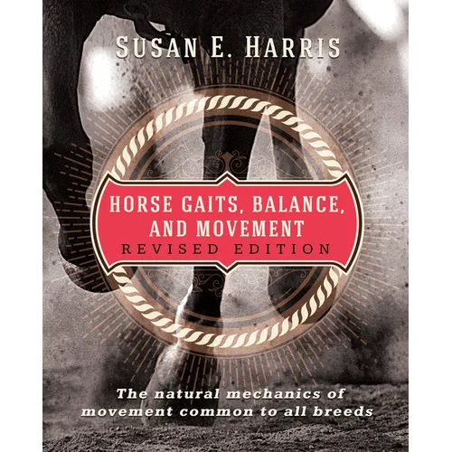Horse Gaits, Balance, and Movement: Revised Edition
