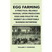 Egg Farming - A Practical Reliable Manual Upon Producing Eggs And Poultry For Market As A Profitable Business Enterprise