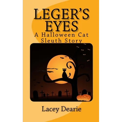 Leger's Eyes: A Hallowe'en Cat Sleuth Story