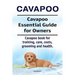 Cavapoo. Cavapoo Essential Guide for Owners. Cavapoo book for training, care, costs, grooming and health.