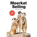 Meerkat Selling