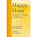 Happy Hour: Poems to Raise a Glass to