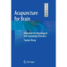Acupuncture for Brain: Treatment for Neurological and Psychologic Disorders
