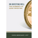 On Investing Well: The Elements of Good Investing