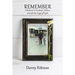Remember: A Boyhood in Auschwitz, Dachau, and with the Angel of Death
