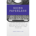 Going Paperless: A must-have guide for organizations planning to go paperless and for enterprise content management (ECM) initiatives