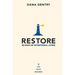 Restore: 90 Days of Intentional Living in Life, Faith, Business