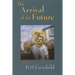 The Arrival of the Future