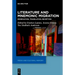 Literature and Mnemonic Migration: Remediation, Translation, Reception