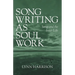 Songwriting as Soul Work: Songs and the Inner Life