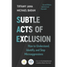Subtle Acts of Exclusion, Second Edition: How to Understand, Identify, and Stop Microaggressions